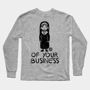 nun of your business Long Sleeve T-Shirt